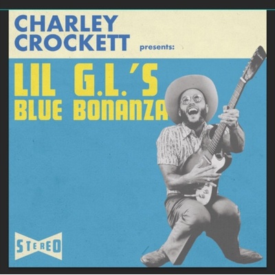 CROCKETT, CHARLEY - LIL G.L.'S BLUE BONANZA LP