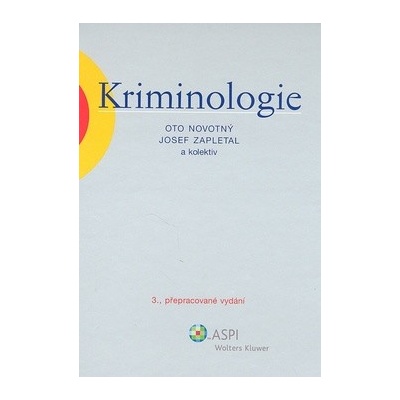 Kriminologie - Oto Novotný; Josef Zapletal