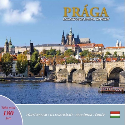 Prága: Ékszerdoboz Európa Szívében maďarsky - Ivan Henn