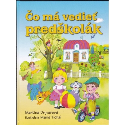 Čo má vedieť predškolák - Martina Drijverová; Marie Tichá