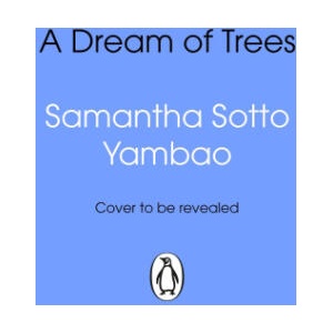 Dream of Trees | Samantha Sotto Yambao (ISBN: 9781804999806)