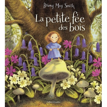 LA PETITE FEE DES BOIS (TP) | BRIONY MAY SMITH