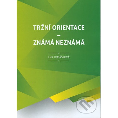 Tržní orientace - Eva Tomášková