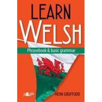 Learn Welsh - Phrasebook and Basic Grammar Gruffudd HeiniPaperback