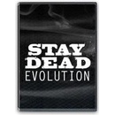 Stay Dead Evolution