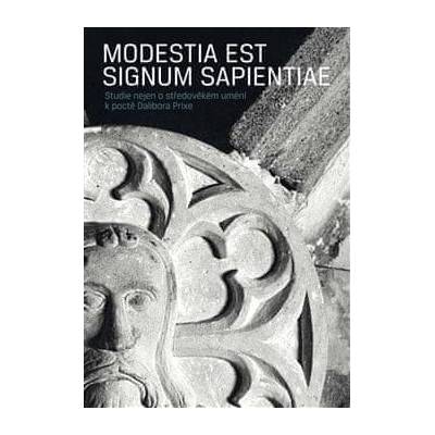 Modestia est signum Sapientiae - Kateřina Dolejší, Ondřej Haničák, Michal Zezula