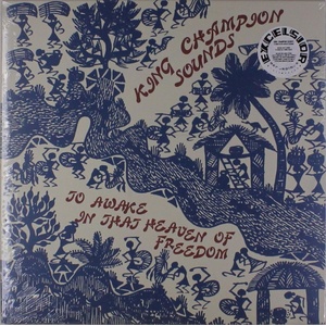 King Champion Sounds - To Awake In That Heaven Of Freedom (2 LP + CD) (8714374964661)