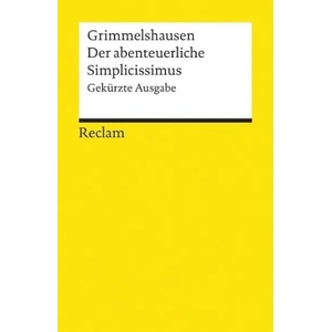 Der Abenteuerliche Simplicissimus: Auswahl | Hans J. Chr. von Grimmelshausen (ISBN: 9783150074527)