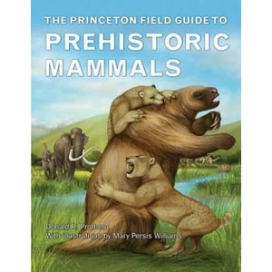 Princeton Field Guide to Prehistoric Mammals | Donald R. Prothero (2016)