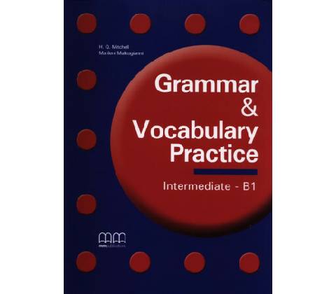 Grammar & Vocabulary Practice Intermediate B1