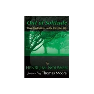 Out of Solitude | Henri J. M. Nouwen (ISBN: 9780877934950)