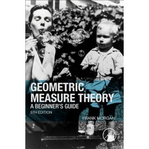 Geometric Measure Theory | Frank Morgan (ISBN: 9780128044896)