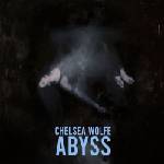 Chelsea Wolfe - Abyss (Anniversary Edition) (Reissue) (Digipak) (CD) (0634457231993)