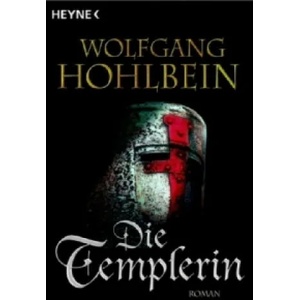Die Templerin | Wolfgang Hohlbein (ISBN: 9783453177383)