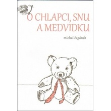 Michal Čagánek: O chlapci, snu a medvídku