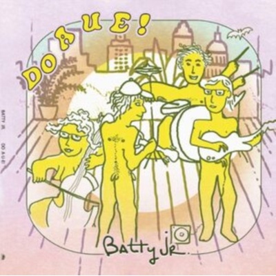 Do a u e! - Batty Jr. LP