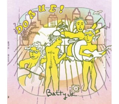 Do a u e! - Batty Jr. LP