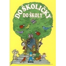 Do školičky do školy