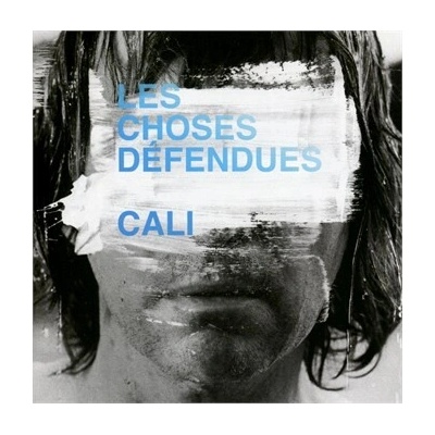 CALI - LES CHOSES DEFENDUES CD