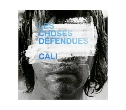 CALI - LES CHOSES DEFENDUES CD