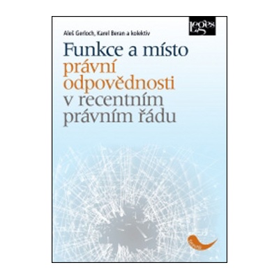Funkce a místo právní odpovědnosti v recentním právním řádu