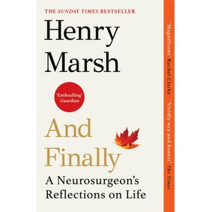 And Finally | Henry Marsh (2023)
