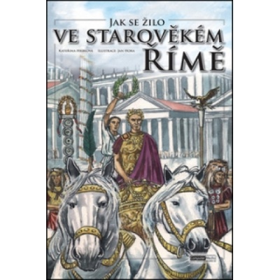 Jak se žilo ve starověkém Římě