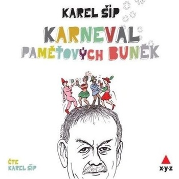 Karneval paměťových buněk - Karel Šíp