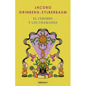 El Cerebro Y Los Chamanes / The Mind and Shamanism (ISBN: 9786073862776)