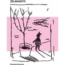 Želmanství - Michaela Kalivodová
