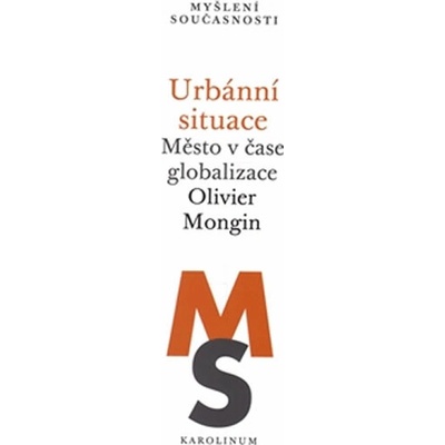 Urbánní situace - Olivier Mongin