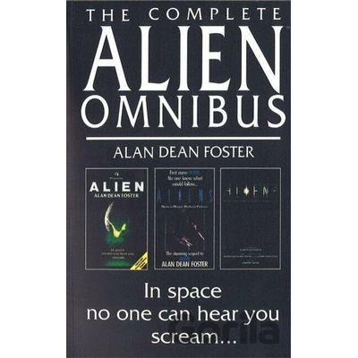 Complete Alien Omnibus - Alien, Aliens, Alien 3 Foster Alan DeanPaperback