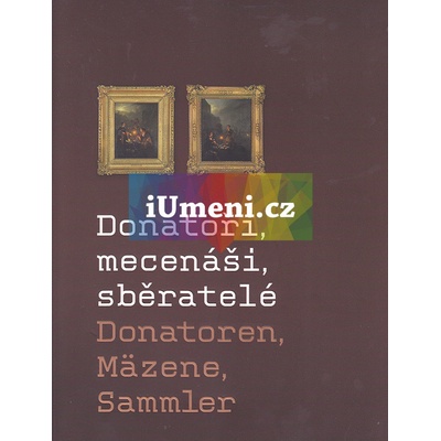 Donátoři, mecenáši, sběratelé