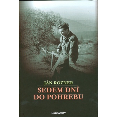 Sedem dní do pohrebu - Ján Rozner