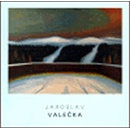 Obrazy - Jaroslav Valečka
