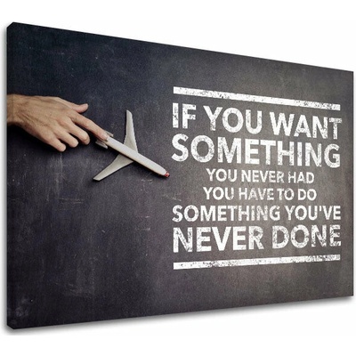 Motivačný obraz na stenu If you want something - 30x40 cm