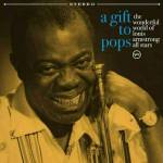 Louis Armstrong - A Gift To Pops (LP) (0602438571055)