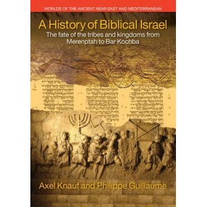 History of Biblical Israel | Knauf, Axel, Philippe Guillaume (ISBN: 9781781791424)