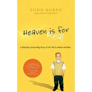 Heaven Is for Real | Todd Burpo (ISBN: 9781594153556)