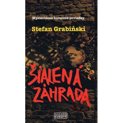 Šialená záhrada - Stefan Grabinski
