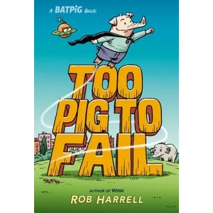 Batpig: Too Pig to Fail | Rob Harrell (2022)