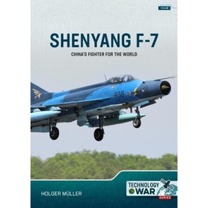 Shenyang F-7: China's Fighter for the World | Müller, Holger (ISBN: 9781804513743)