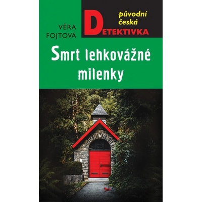 Smrt lehkovážné milenky - Fojtová Věra