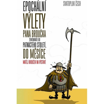 Epochální výlety pana Broučka tentokrát do patnáctého století