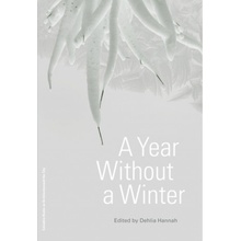 A Year Without a Winter Hannah DehliaPaperback