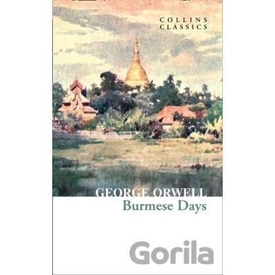 Burmese Days - George Orwell, William Collins