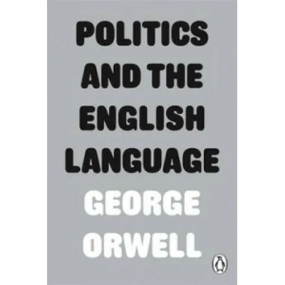 Politics and the English Language | George Orwell