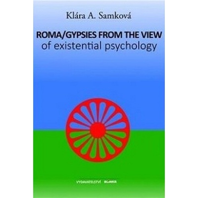 Roma/Gypsies from the View of Existential Psychology