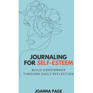Journaling for Self-Esteem | Joanna Page, Joanna Page (2025)