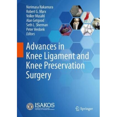 Advances in Knee Ligament and Knee Preservation Surgery | Norimasa Nakamura, Robert G. Marx, Volker Musahl